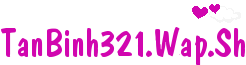 TanBinh321.Wap.Sh